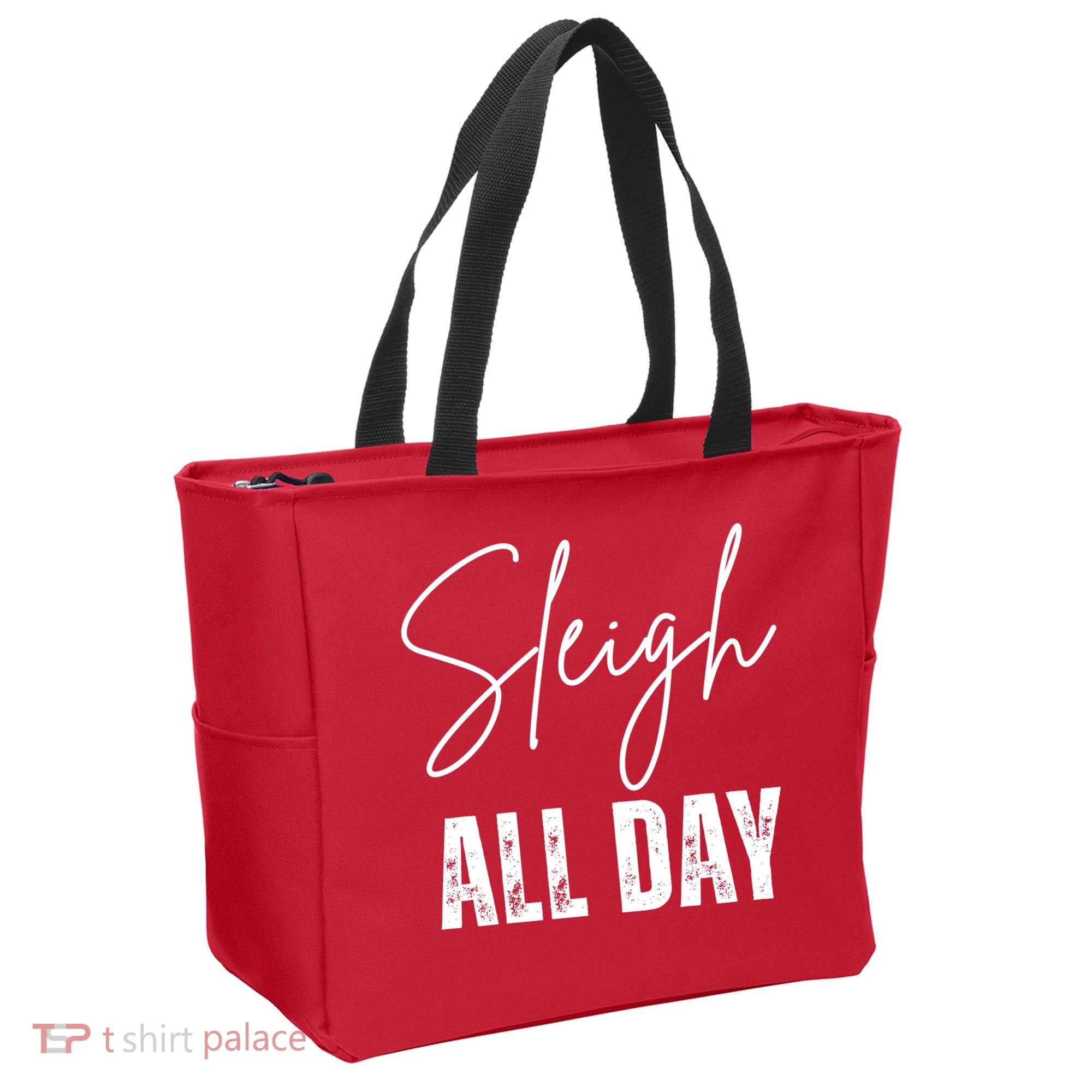 Sleigh All Day Christmas Holiday Tote Bag
