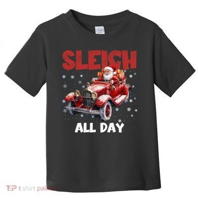 Sleigh All Day Vintage Christmas Toddler T-Shirt
