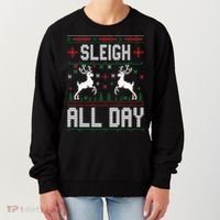 Sleigh All Day Ugly Christmas Sweater Reindeer Holiday Gift Women's Sweatshirt thumb 0