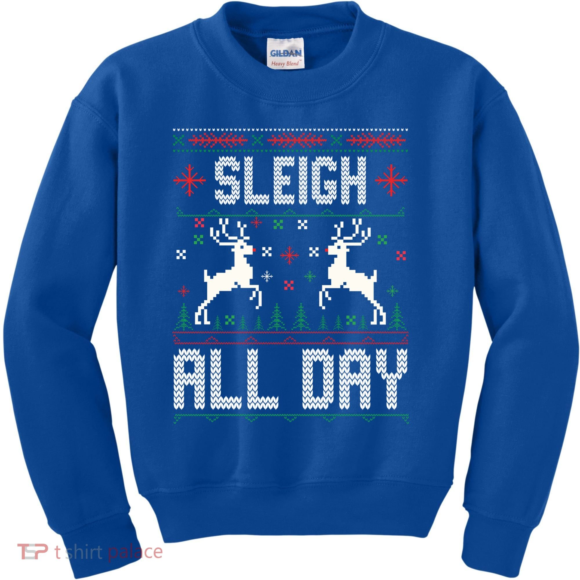 Sleigh All Day Ugly Christmas Sweater Reindeer Holiday Gift Kids Sweatshirt