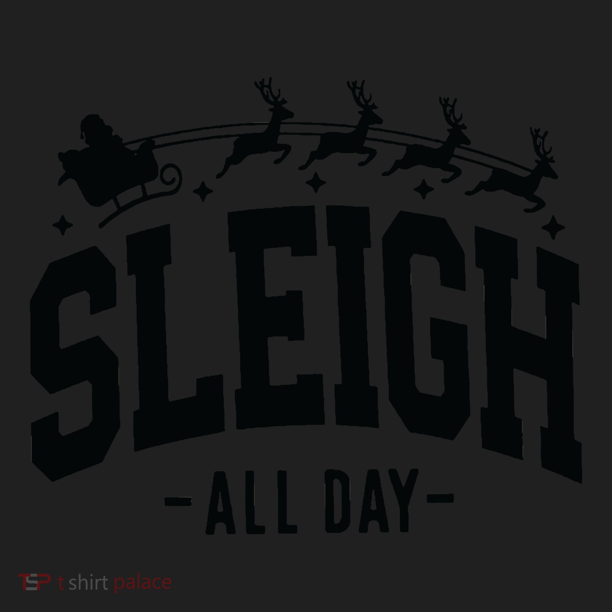 Sleigh All Day Funny Christmas Women's Sweatshirt