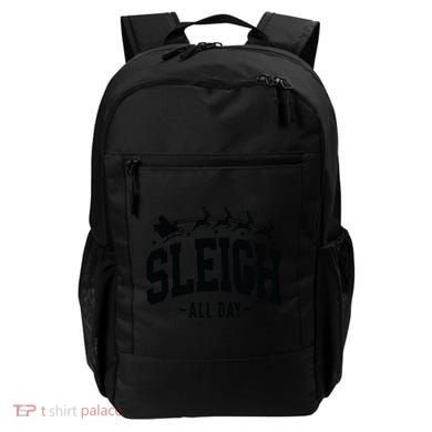 Sleigh All Day Funny Christmas Backpack