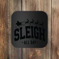 Sleigh All Day Funny Christmas Coaster thumb 0