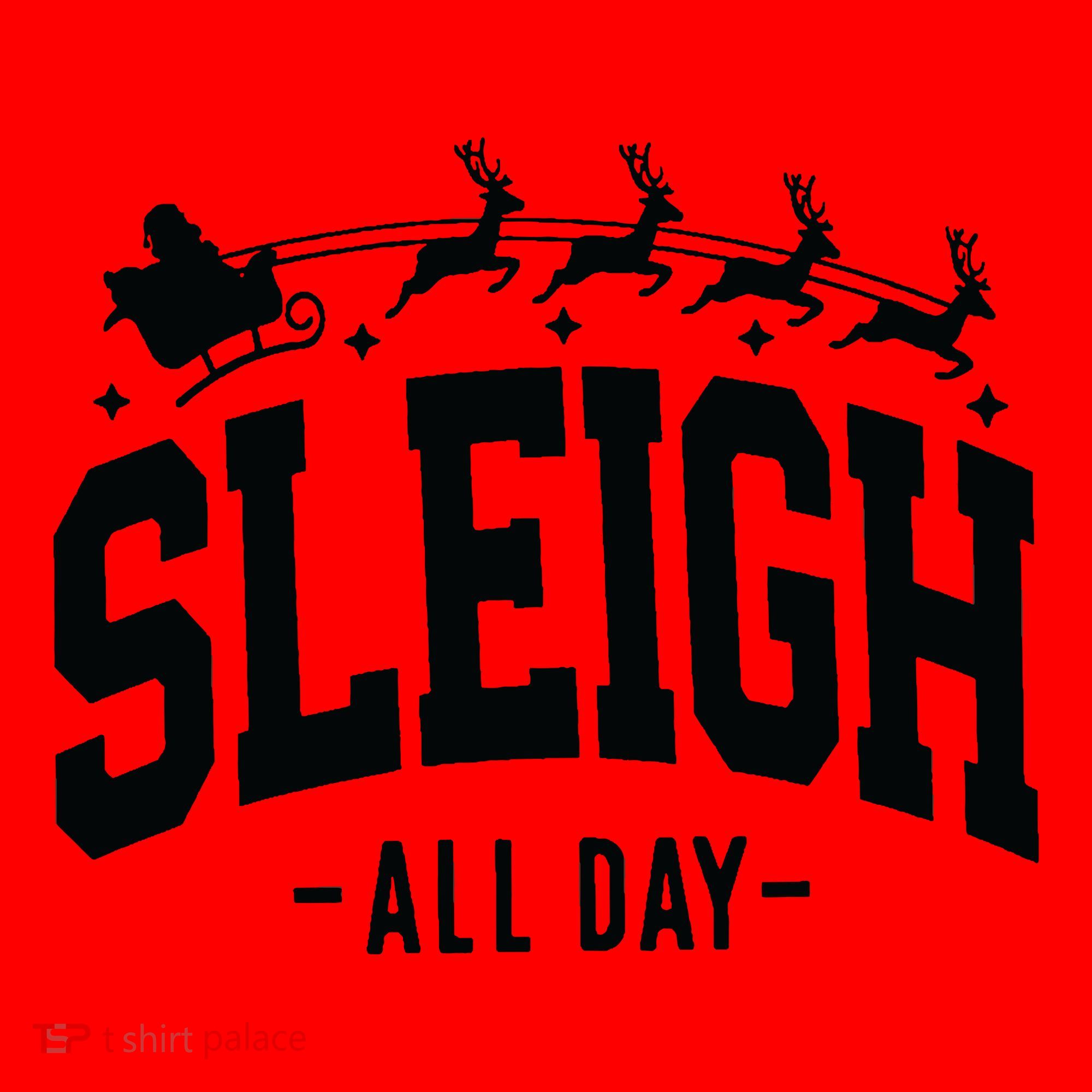 Sleigh All Day Funny Christmas Santa Hat