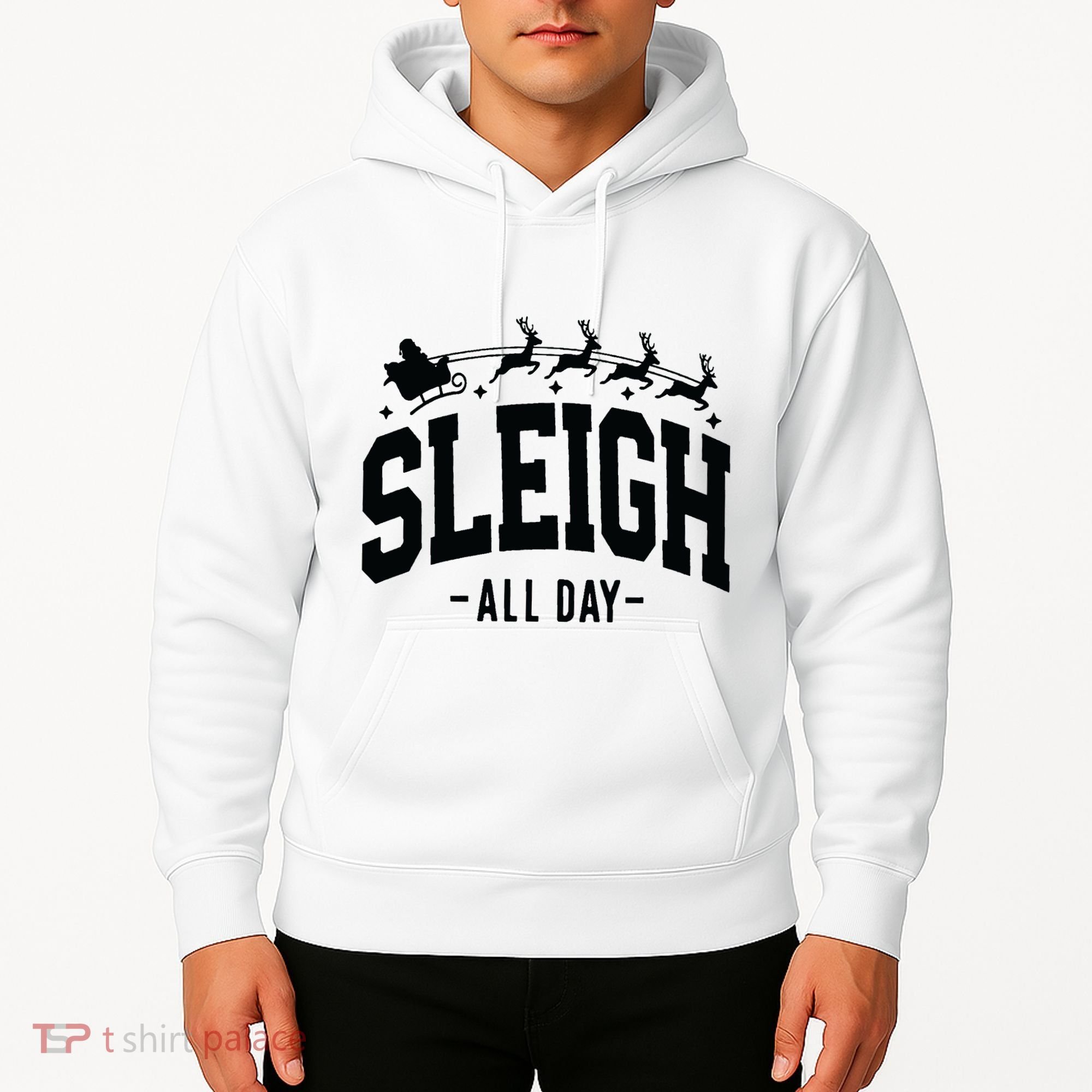 Sleigh All Day Funny Christmas Hoodie