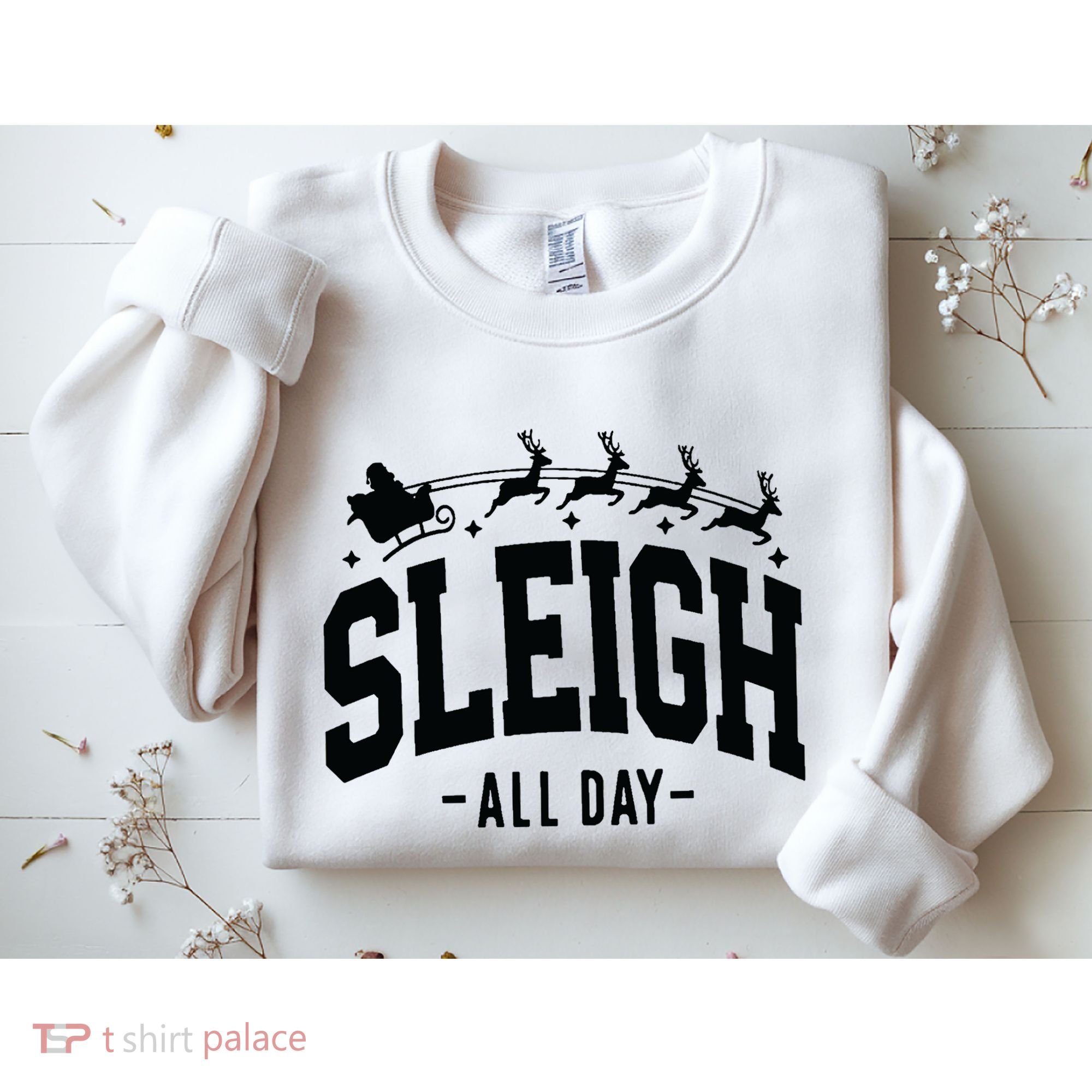 Sleigh All Day Funny Christmas Sweatshirt