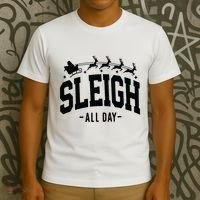 Sleigh All Day Funny Christmas T-Shirt thumb 3