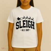 Sleigh All Day Funny Christmas T-Shirt thumb 4
