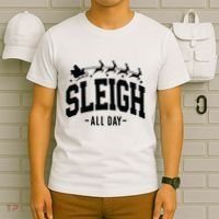 Sleigh All Day Funny Christmas T-Shirt thumb 6