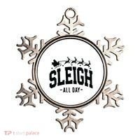Sleigh All Day Funny Christmas Ornament thumb 0