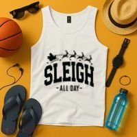Sleigh All Day Funny Christmas Tank Top thumb 4