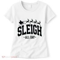 Sleigh All Day Funny Christmas Women's T-Shirt thumb 0