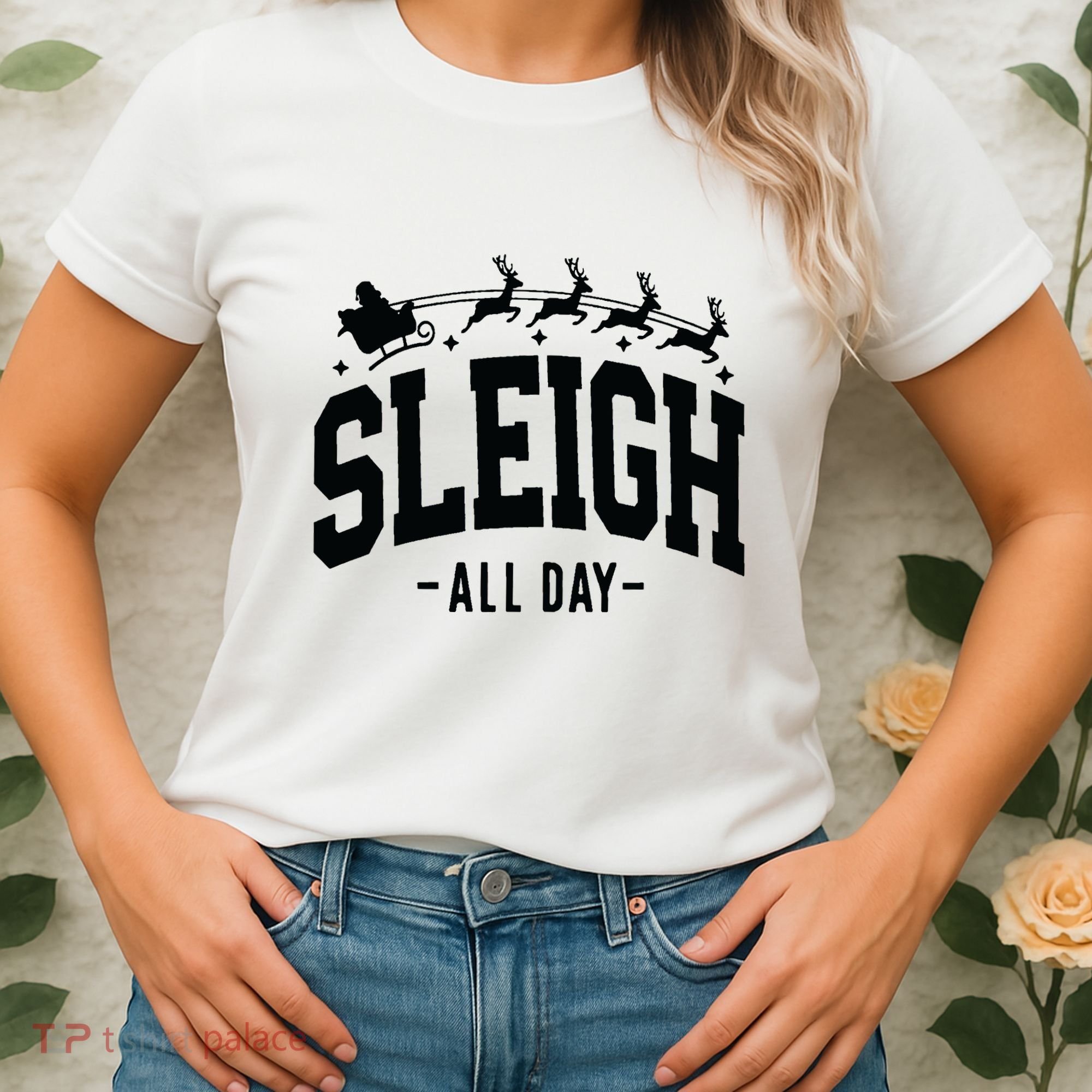 Sleigh All Day Funny Christmas Women's T-Shirt