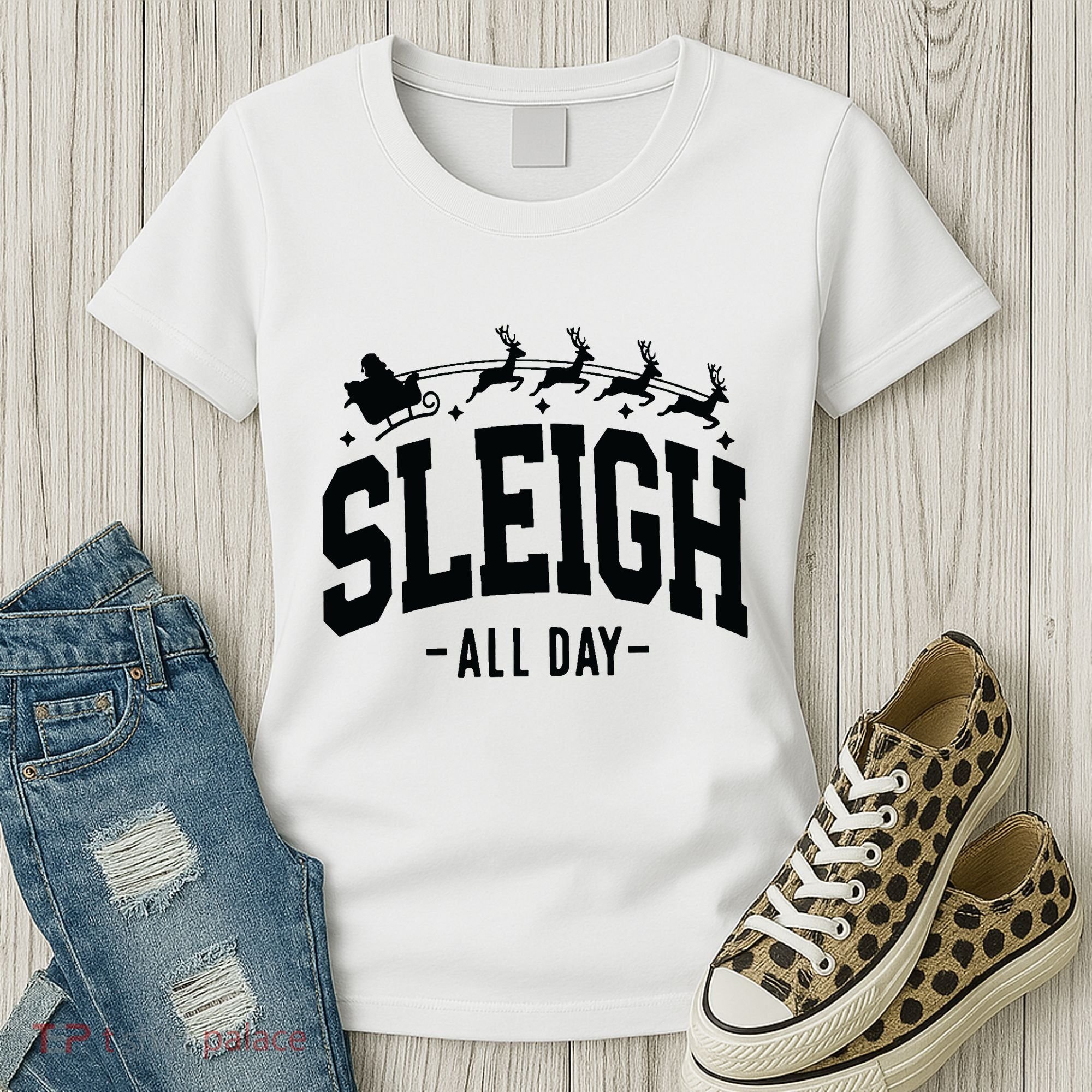 Sleigh All Day Funny Christmas Women's T-Shirt