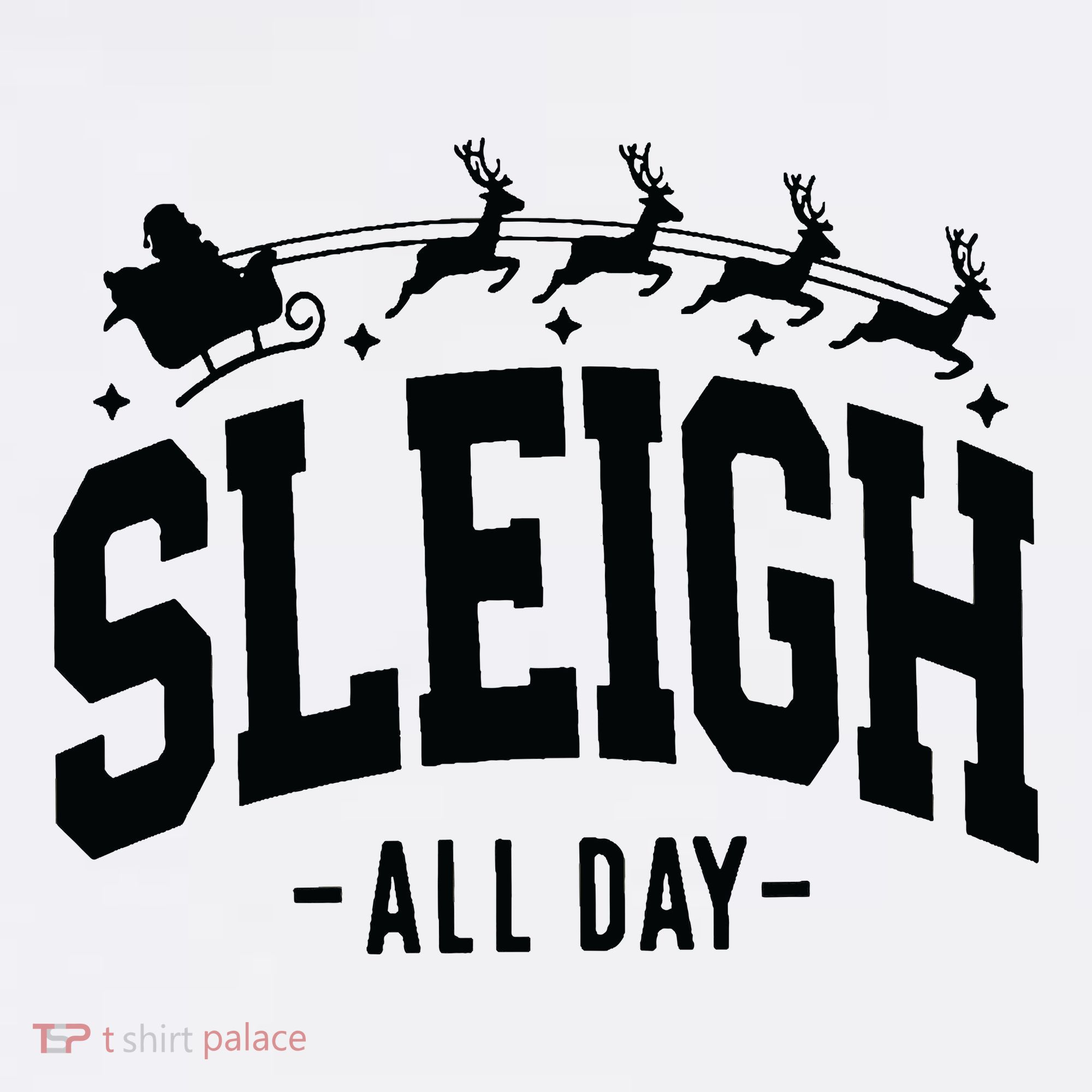 Sleigh All Day Funny Christmas Women's T-Shirt