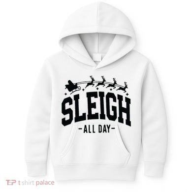Sleigh All Day Funny Christmas Kids Hoodie