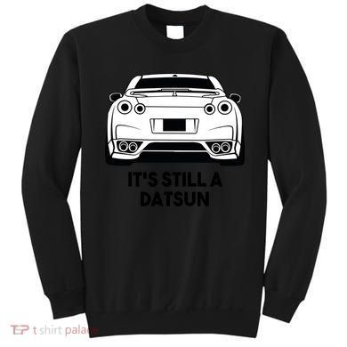 Still A Datsun Sweatshirt