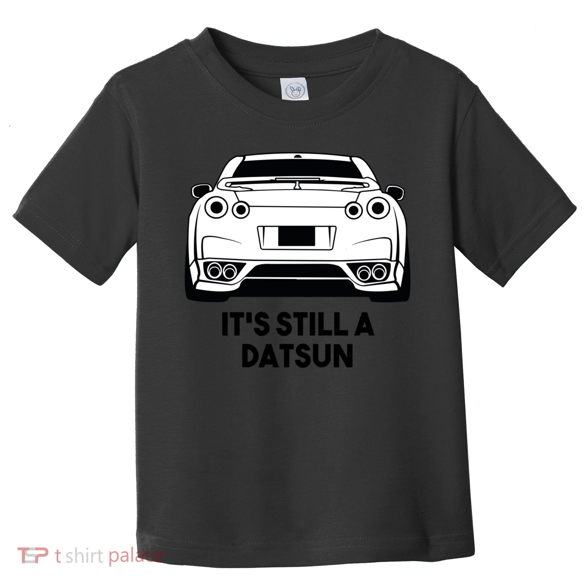 Still A Datsun Toddler T-Shirt