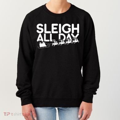 Sleigh All Day Women's Sweatshirt