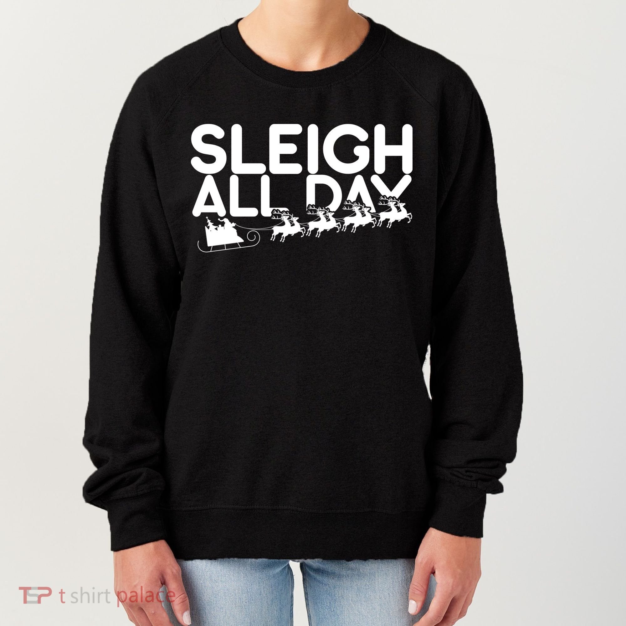 Sleigh All Day Women's Sweatshirt