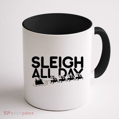 Sleigh All Day Coffee Mug back