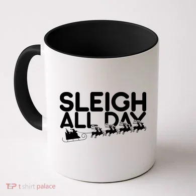 Sleigh All Day Coffee Mug