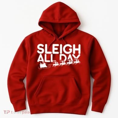 Sleigh All Day Hoodie