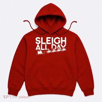 Sleigh All Day Hoodie