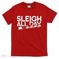 Sleigh All Day T-Shirt thumb 0