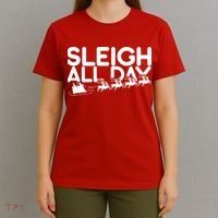 Sleigh All Day T-Shirt thumb 4