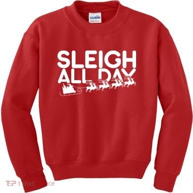 Sleigh All Day Kids Sweatshirt