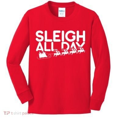 Sleigh All Day Kids Long Sleeve Shirt