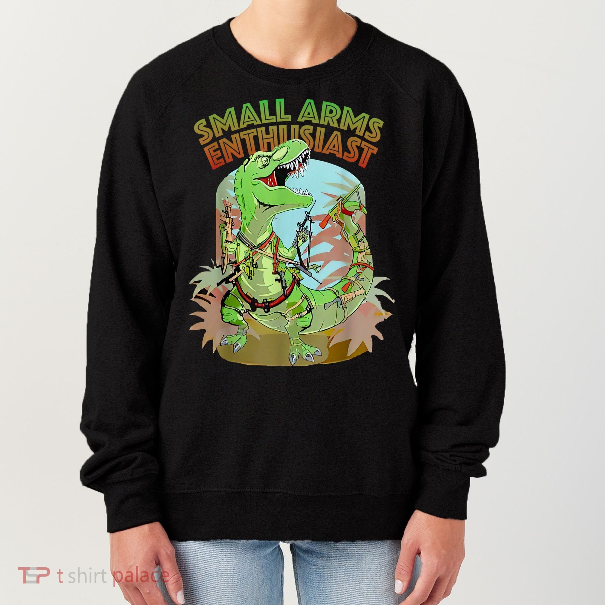 Small Arms Enthusiast Funny Trex Dinosaur Gun Women's Sweatshirt