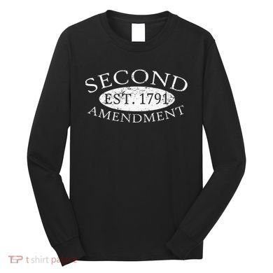 Second Amendment Est. 1791 Right To Bear Arms Long Sleeve Shirt
