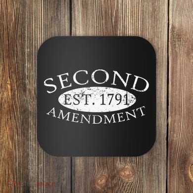Second Amendment Est. 1791 Right To Bear Arms Coaster