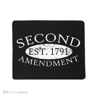 Second Amendment Est. 1791 Right To Bear Arms Mousepad