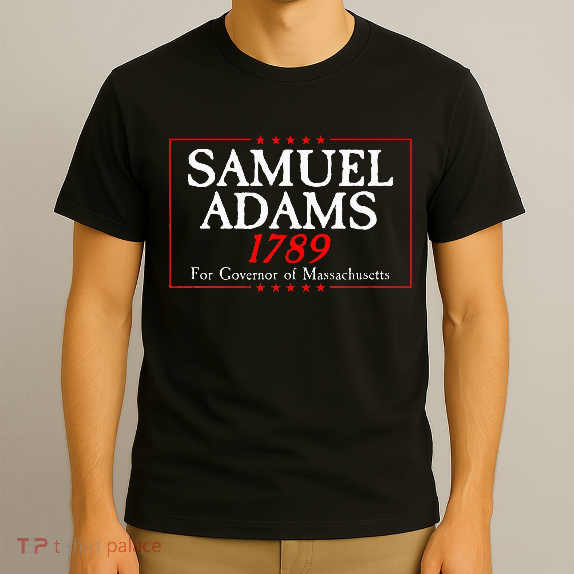 Samuel Adams Election Campaign For Governor American History T-Shirt