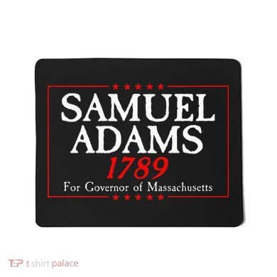 Samuel Adams Election Campaign For Governor American History Mousepad