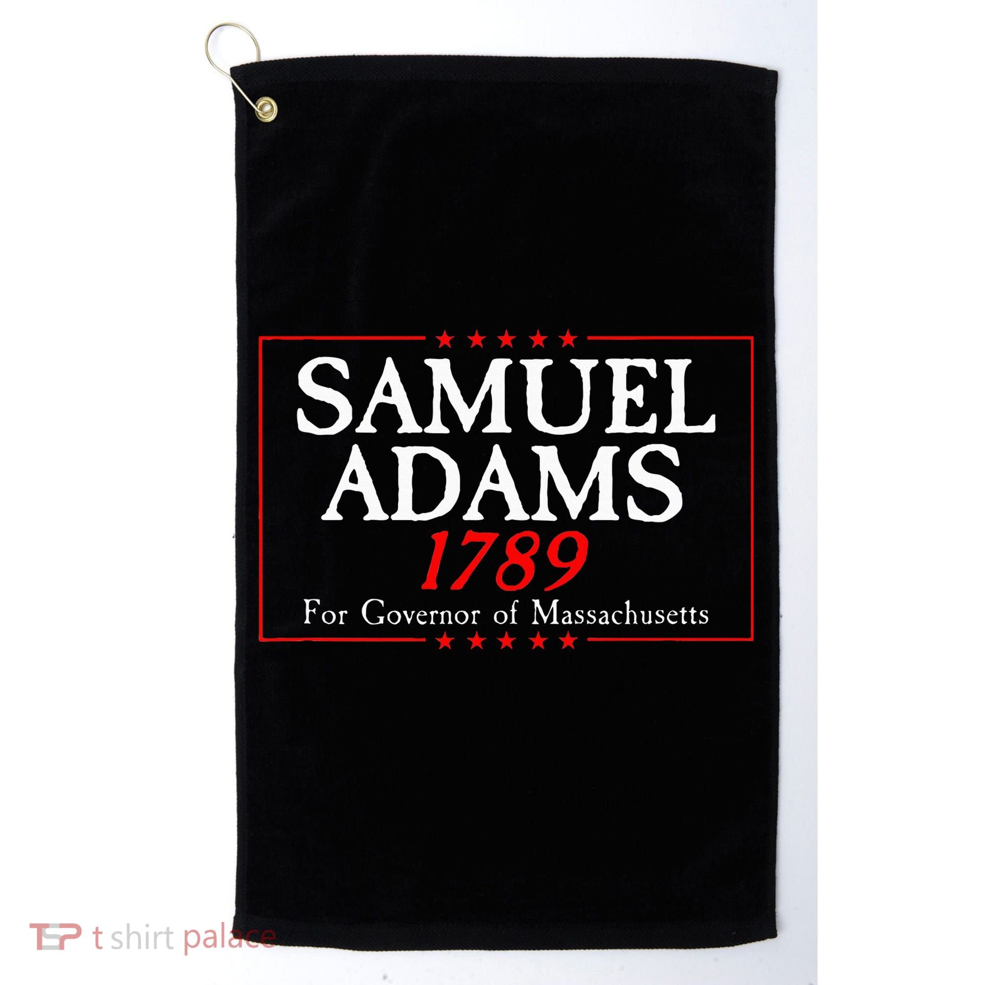 Samuel Adams Election Campaign For Governor American History Golf Towel