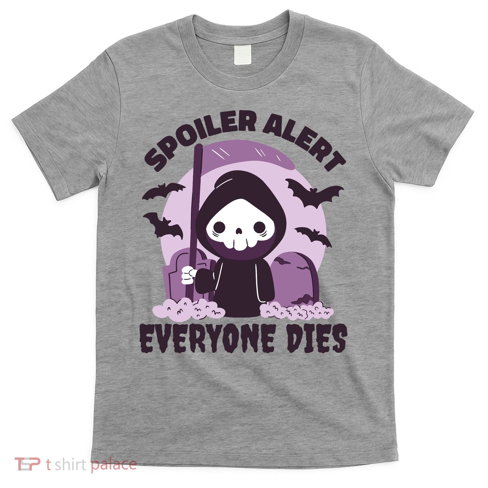 Spoiler Alert Everyone Dies Reaper Halloween T-Shirt