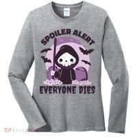 Spoiler Alert Everyone Dies Reaper Halloween Women's Long Sleeve Shirt thumb 0