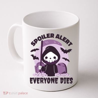 Spoiler Alert Everyone Dies Reaper Halloween Coffee Mug