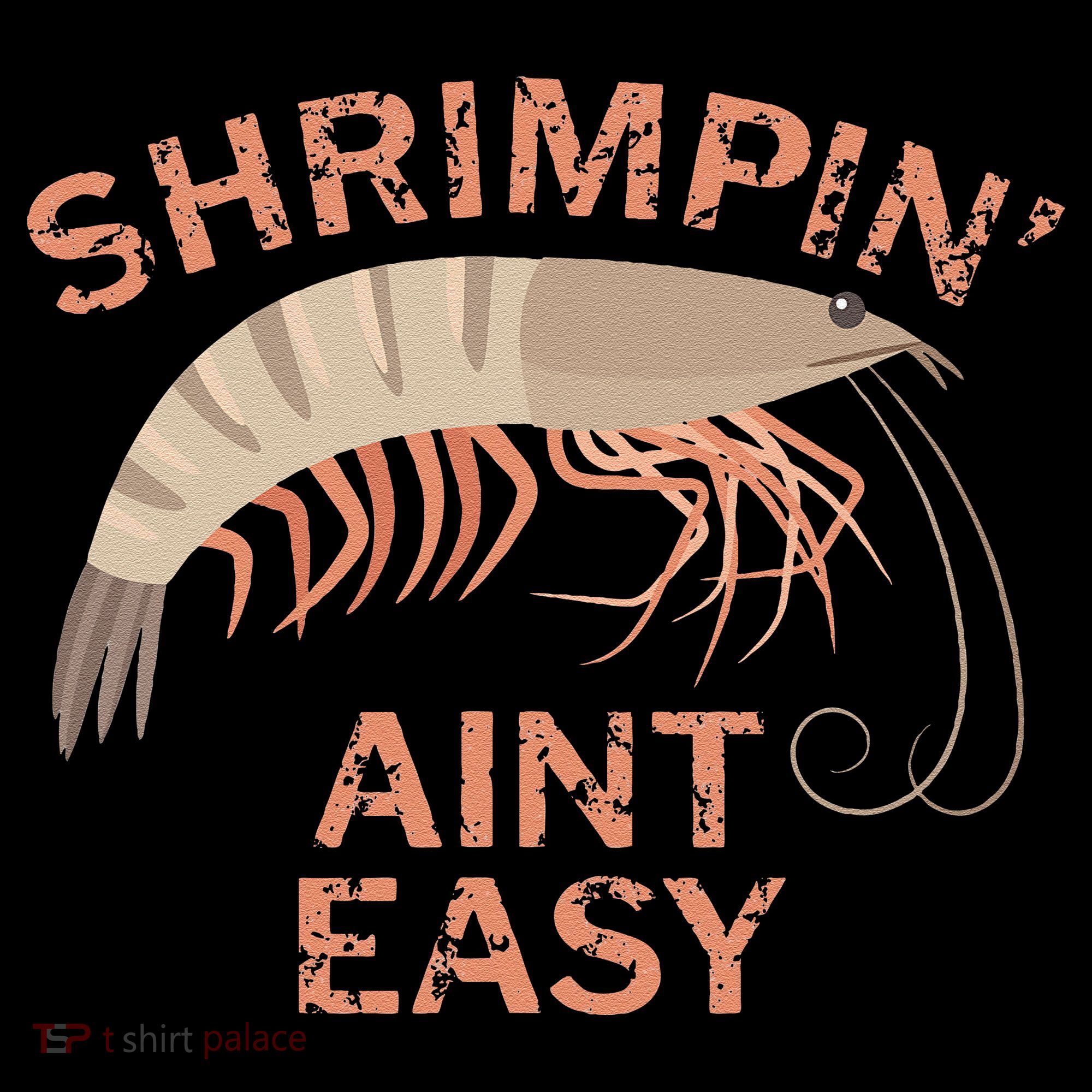 Shrimpin Aint Easy Funny Shrimp Fishing Coffee Mug