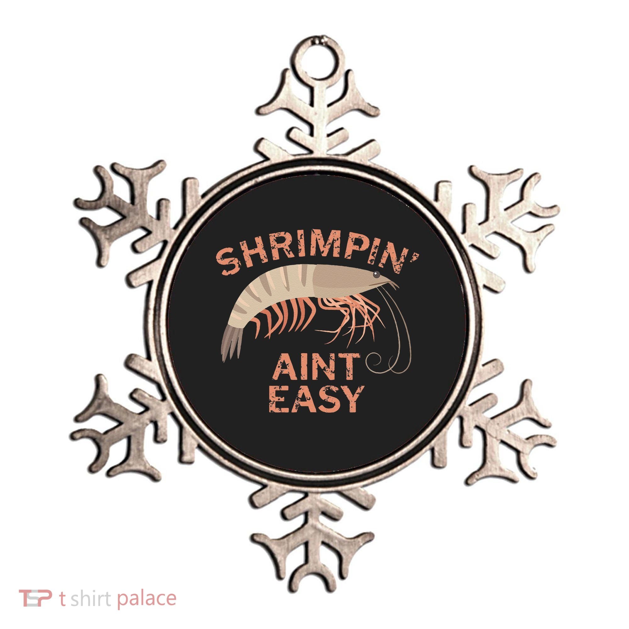 Shrimpin Aint Easy Funny Shrimp Fishing Ornament