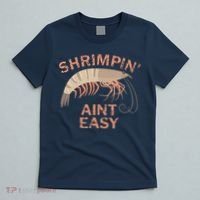Shrimpin Aint Easy Funny Shrimp Fishing T-Shirt thumb 5