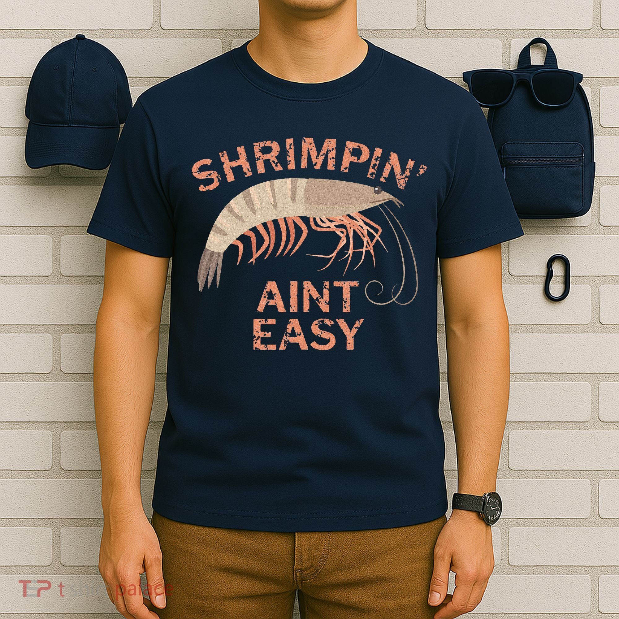 Shrimpin Aint Easy Funny Shrimp Fishing T-Shirt