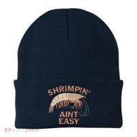 Shrimpin Aint Easy Funny Shrimp Fishing Beanie thumb 0