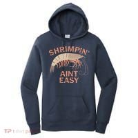 Shrimpin Aint Easy Funny Shrimp Fishing Women's Hoodie thumb 0