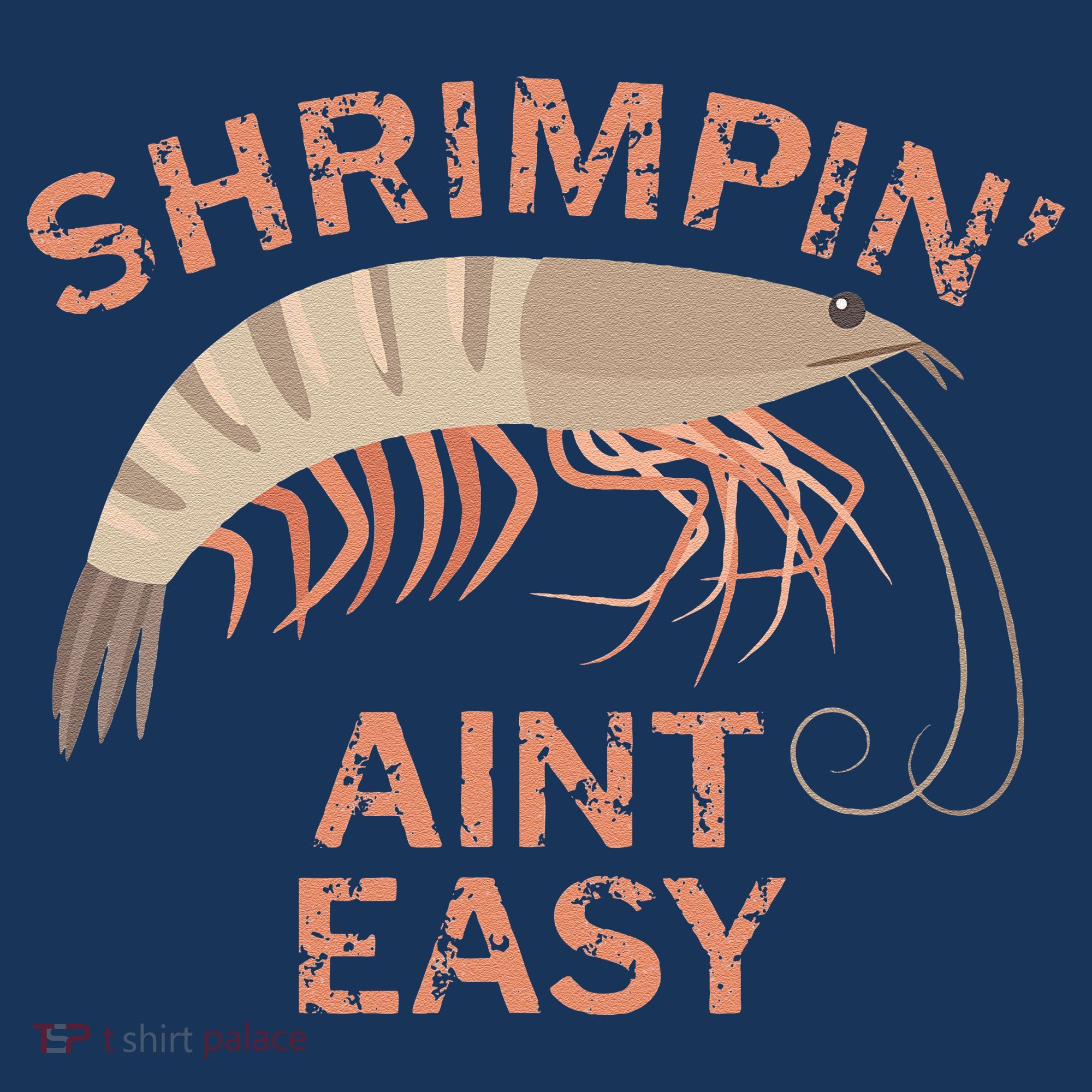Shrimpin Aint Easy Funny Shrimp Fishing Women's Tank Top