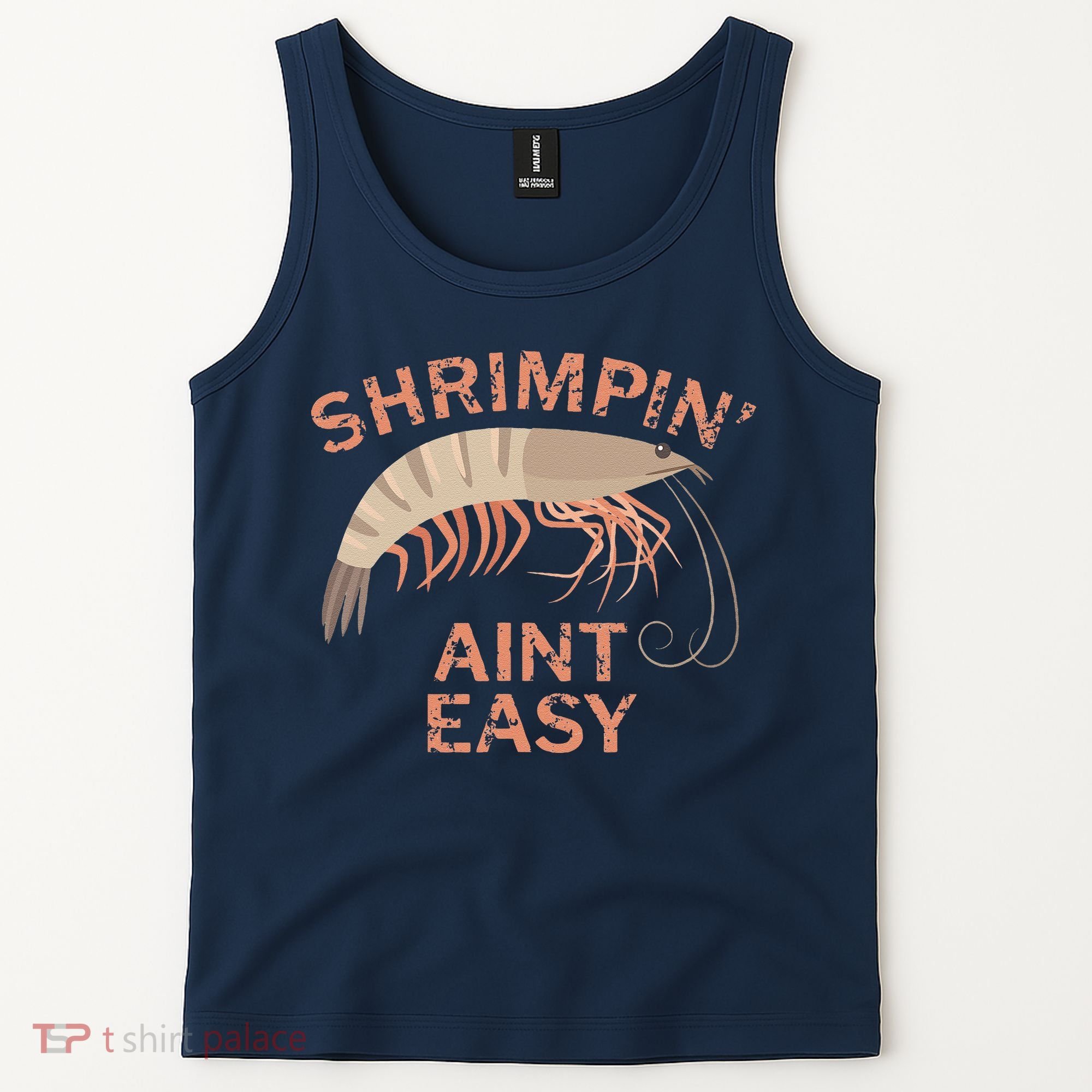 Shrimpin Aint Easy Funny Shrimp Fishing Tank Top